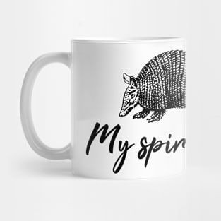 Armadillo is my spirit animal Mug